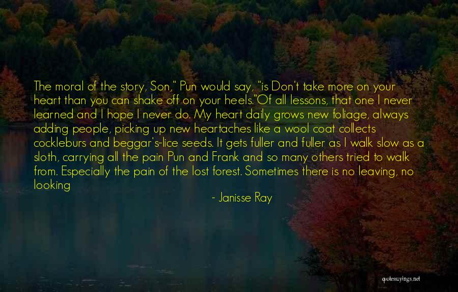 You Lost My Heart Quotes By Janisse Ray