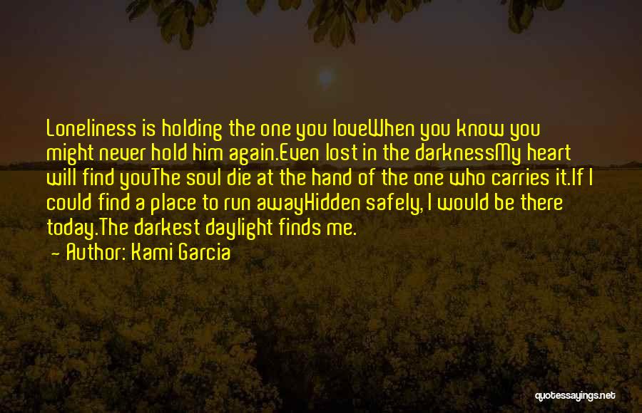 You Lost My Heart Quotes By Kami Garcia