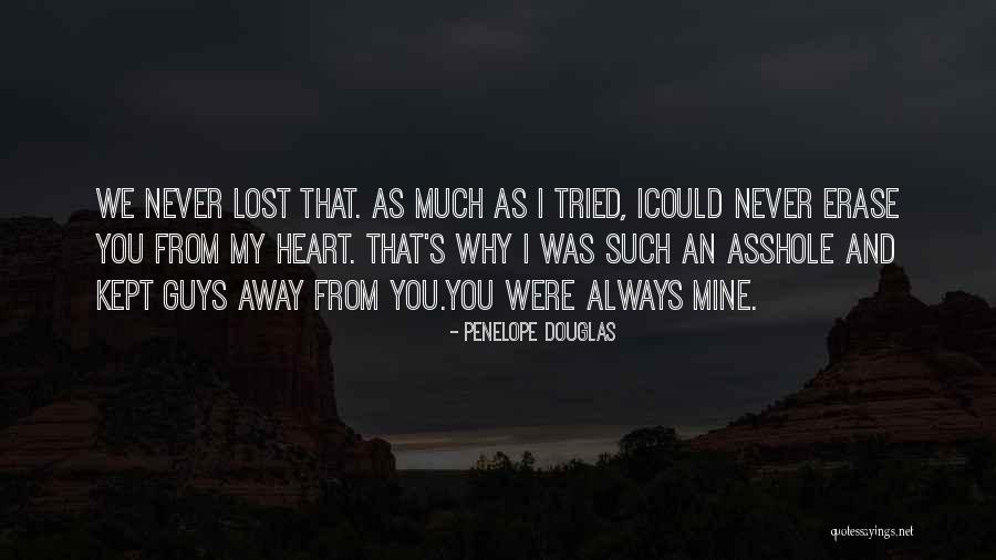 You Lost My Heart Quotes By Penelope Douglas