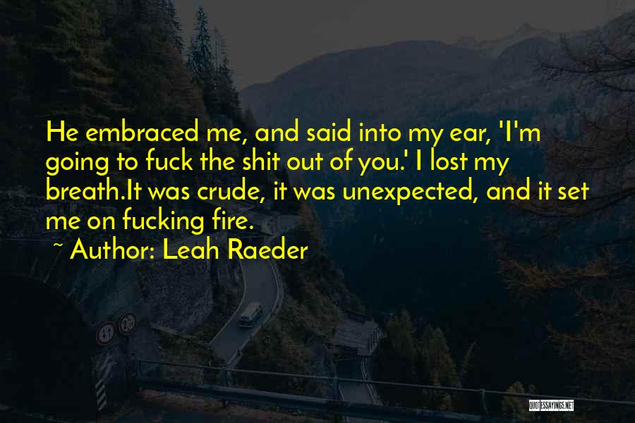 You Lost My Love Quotes By Leah Raeder