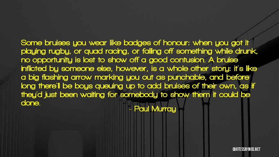 You Lost Something Good Quotes By Paul Murray You Lost Something Good Quotes By Paul Murray