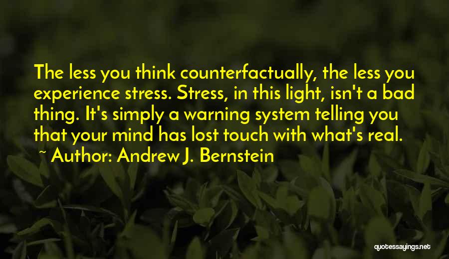 You Lost Your Mind Quotes By Andrew J. Bernstein