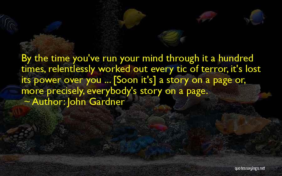 You Lost Your Mind Quotes By John Gardner