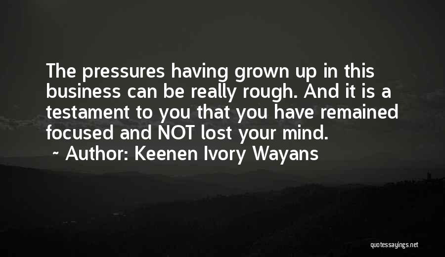 You Lost Your Mind Quotes By Keenen Ivory Wayans