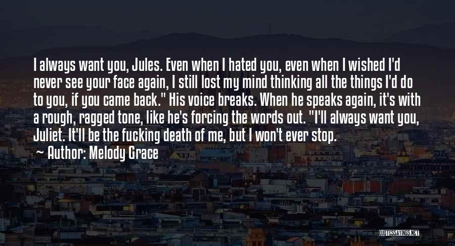 You Lost Your Mind Quotes By Melody Grace
