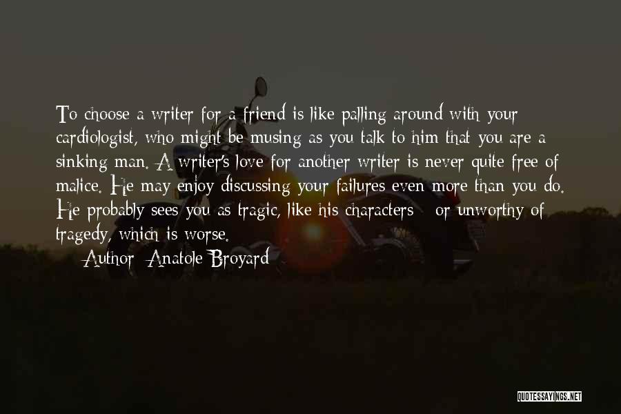 You Love Another Man Quotes By Anatole Broyard
