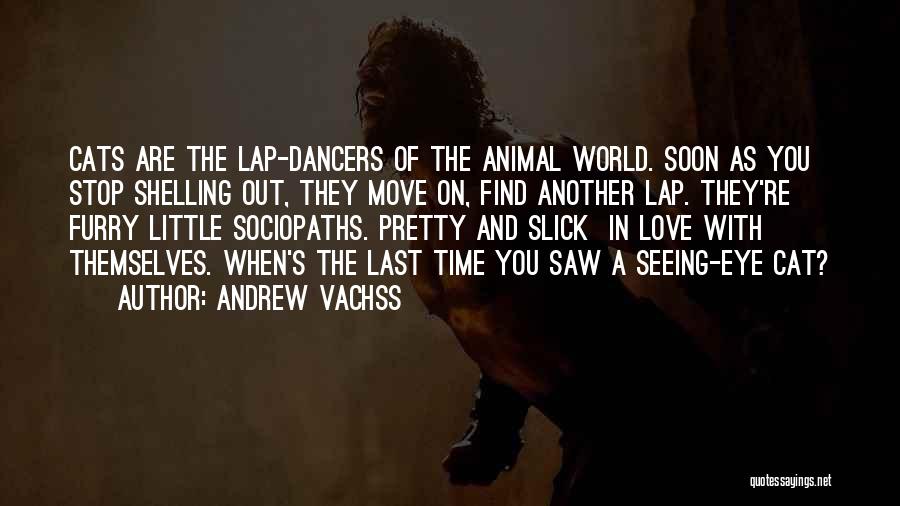 You Love Another Quotes By Andrew Vachss