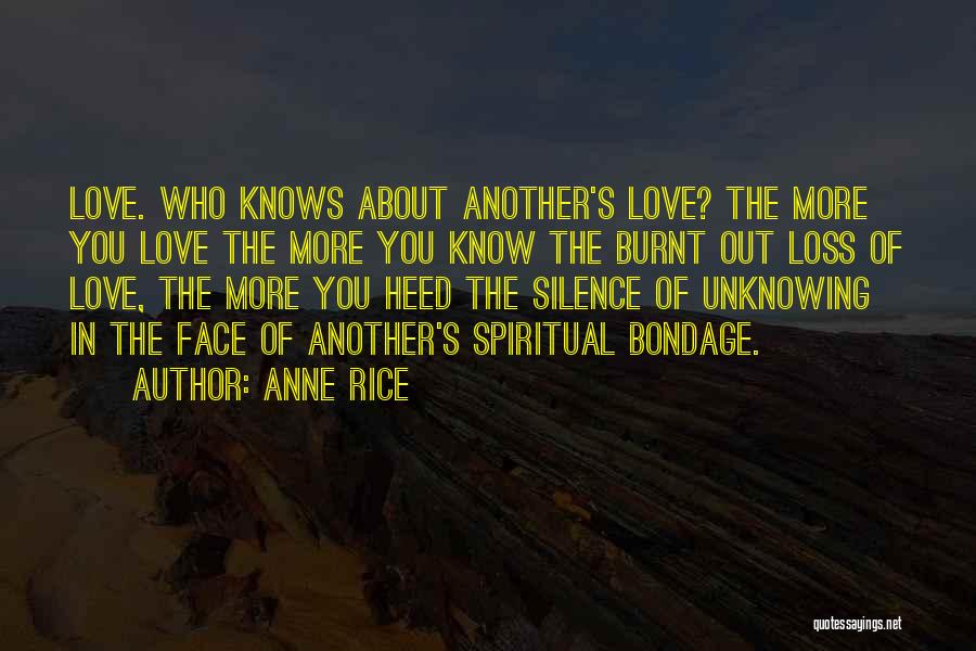 You Love Another Quotes By Anne Rice