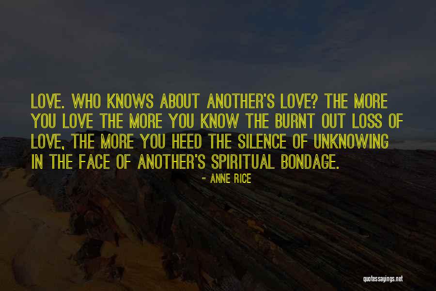 You Love Another Quotes By Anne Rice