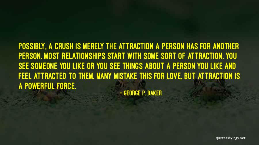 You Love Another Quotes By George P. Baker You Love Another Quotes By George P. Baker