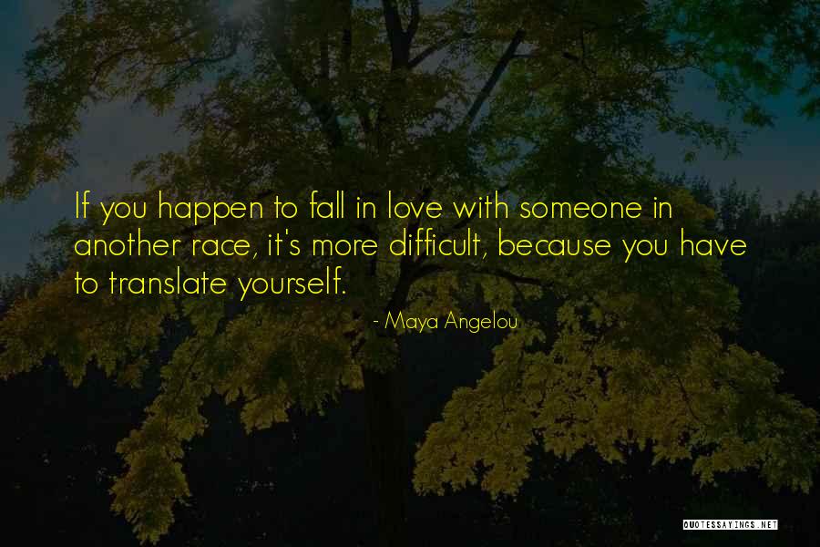 You Love Another Quotes By Maya Angelou