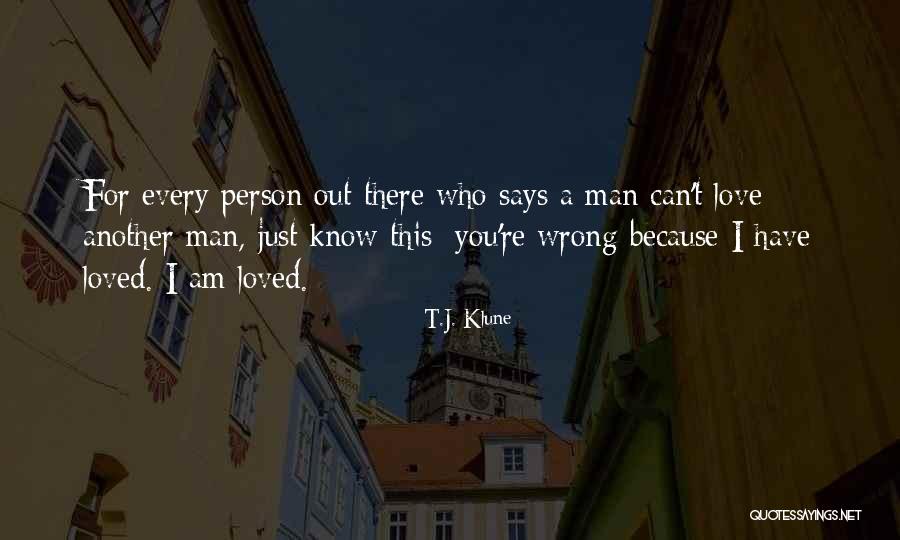 You Love Another Quotes By T.J. Klune You Love Another Quotes By T.J. Klune