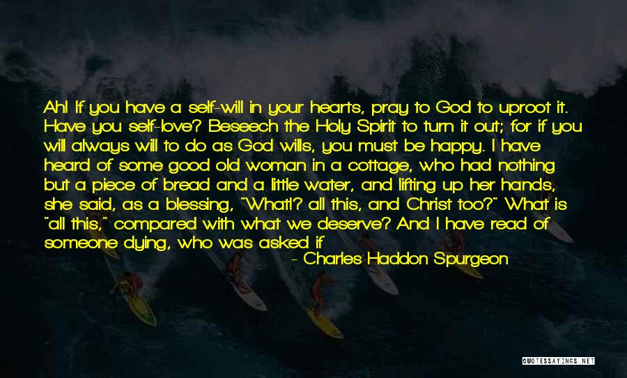 You Love Her But Not Me Quotes By Charles Haddon Spurgeon You Love Her But Not Me Quotes By Charles Haddon Spurgeon