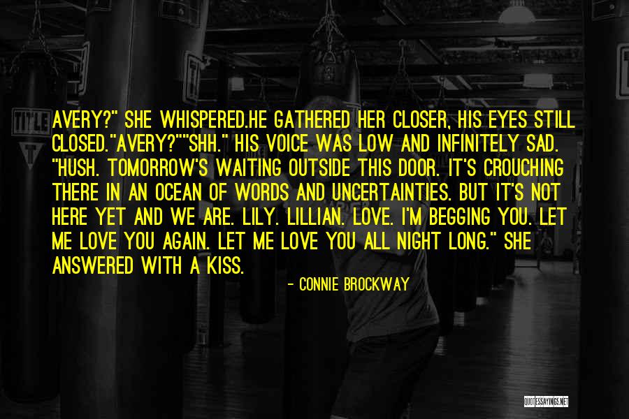 You Love Her But Not Me Quotes By Connie Brockway You Love Her But Not Me Quotes By Connie Brockway