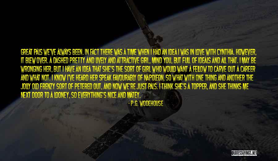 You Love Her But Not Me Quotes By P.G. Wodehouse You Love Her But Not Me Quotes By P.G. Wodehouse