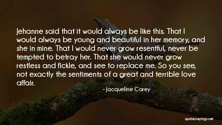 You Love Her Not Me Quotes By Jacqueline Carey You Love Her Not Me Quotes By Jacqueline Carey