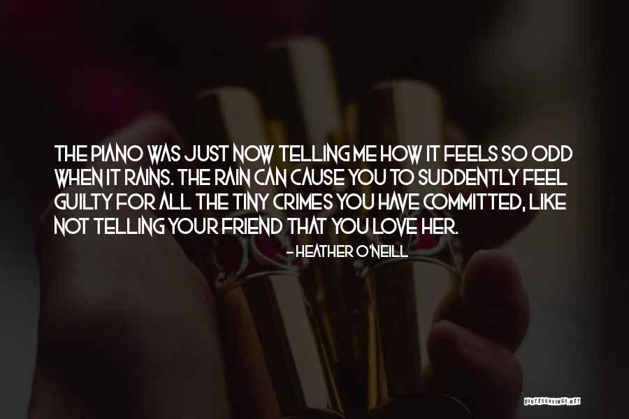 You Love Her Now Quotes By Heather O'Neill