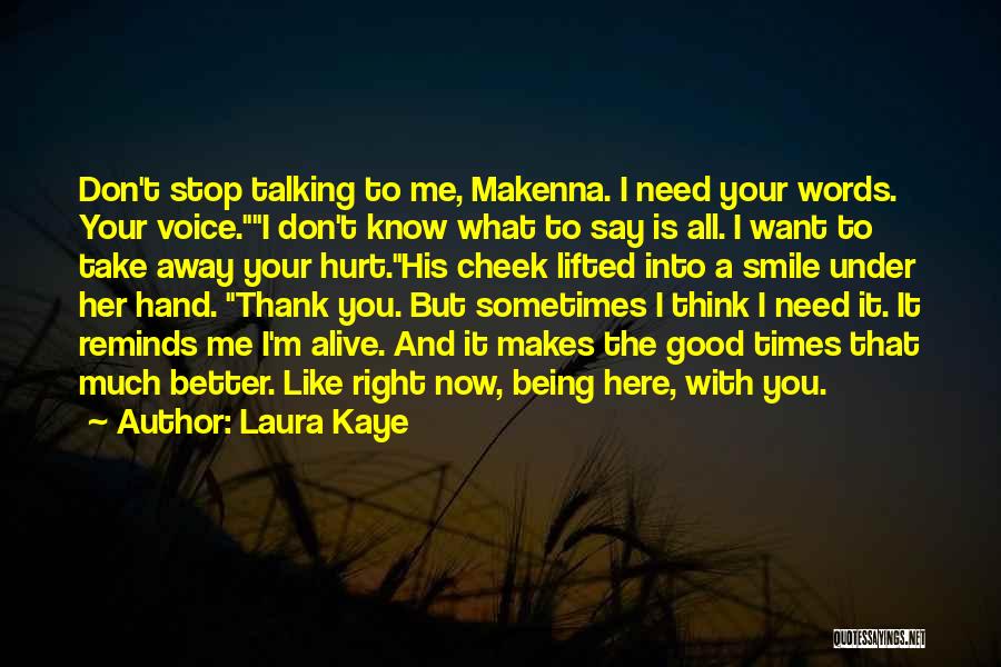 You Love Her Now Quotes By Laura Kaye You Love Her Now Quotes By Laura Kaye