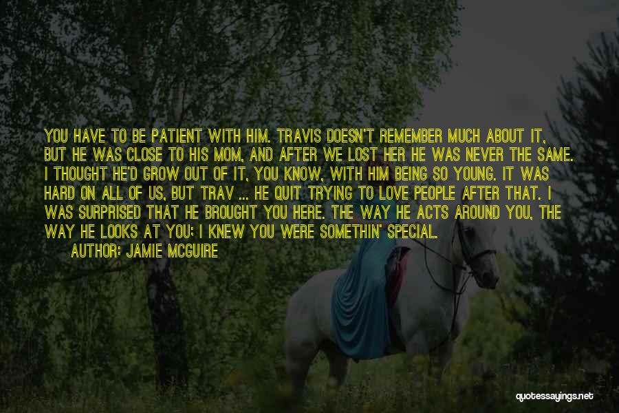 You Love Him So Much Quotes By Jamie McGuire