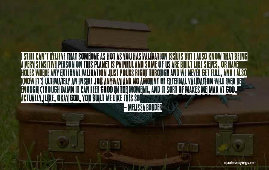 You Love Me Anyway Quotes By Melissa Broder You Love Me Anyway Quotes By Melissa Broder