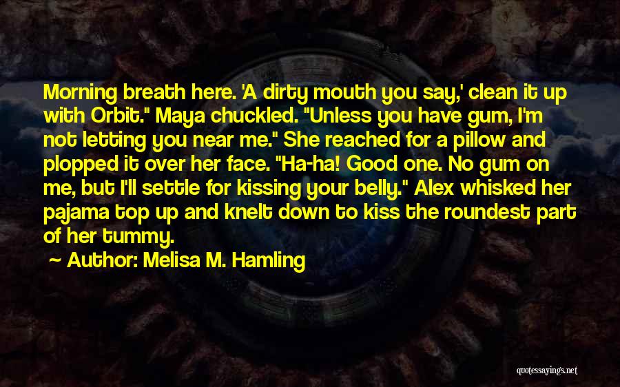 You Love Me But Your With Her Quotes By Melisa M. Hamling