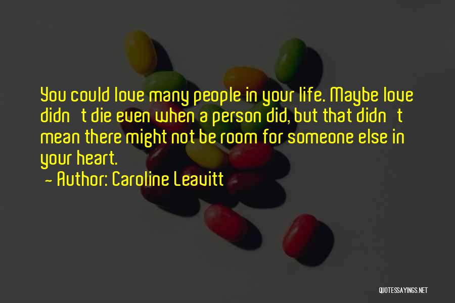 You Love Someone Else Quotes By Caroline Leavitt