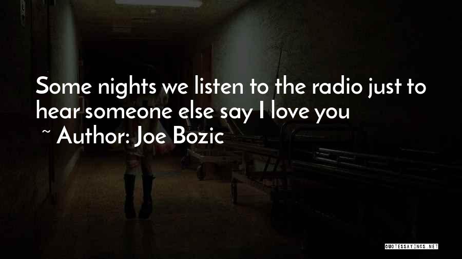 You Love Someone Else Quotes By Joe Bozic