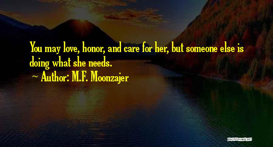 You Love Someone Else Quotes By M.F. Moonzajer