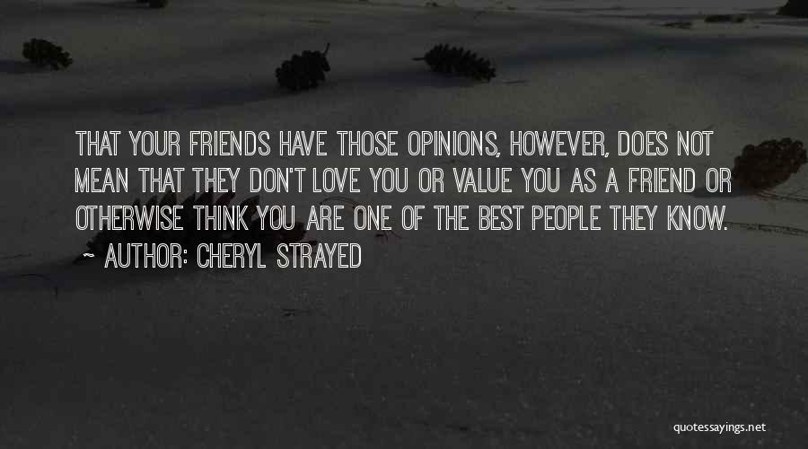 You Love Your Best Friend Quotes By Cheryl Strayed