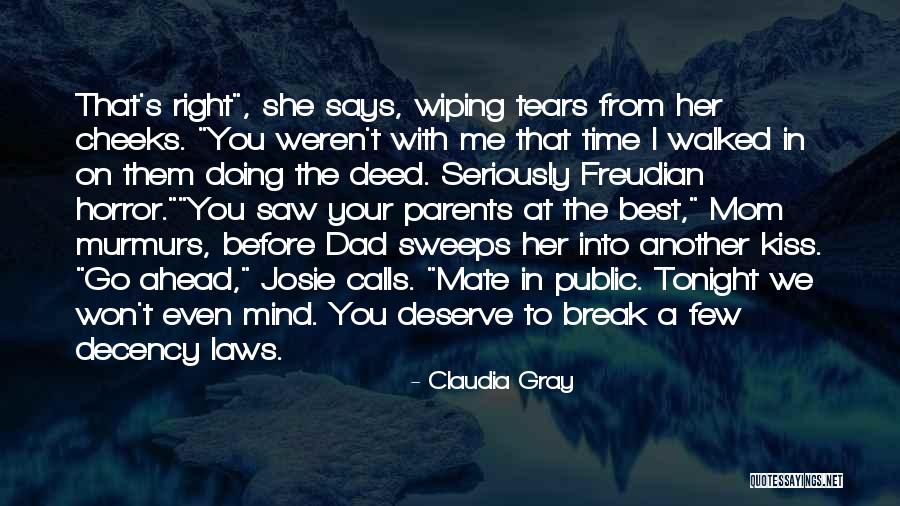 You Love Your Mom Quotes By Claudia Gray