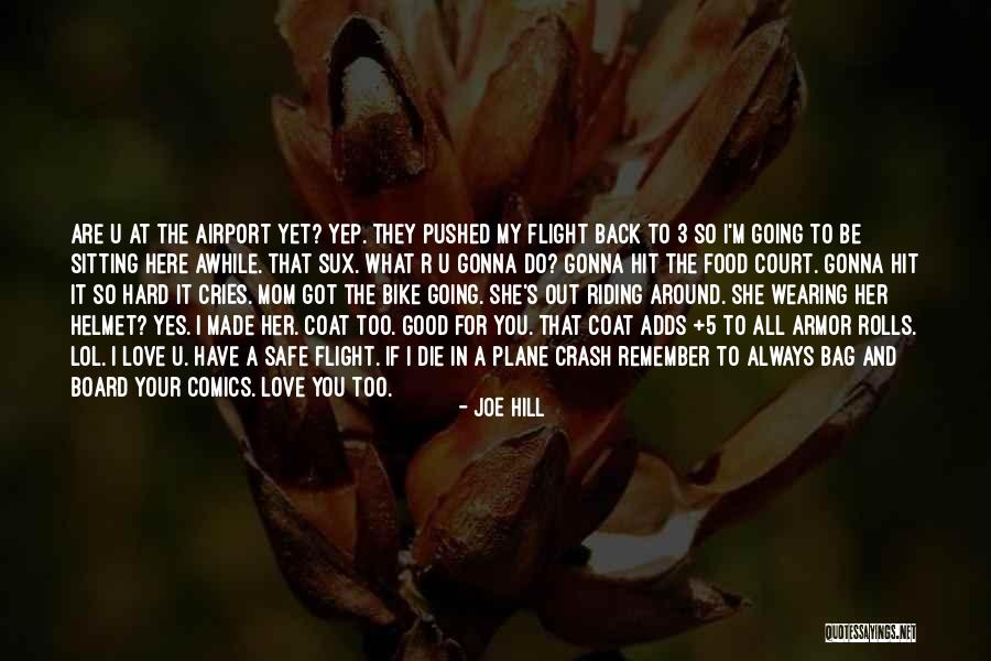 You Love Your Mom Quotes By Joe Hill