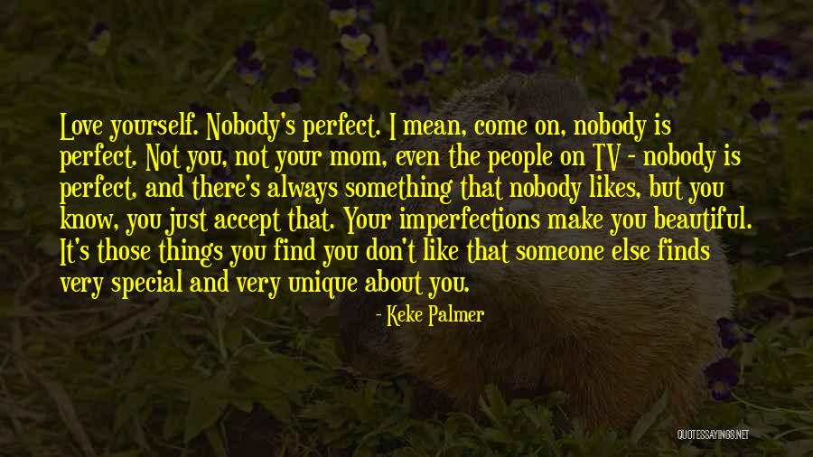 You Love Your Mom Quotes By Keke Palmer