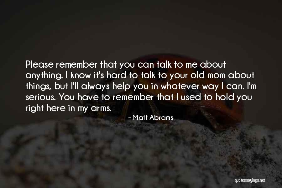 You Love Your Mom Quotes By Matt Abrams