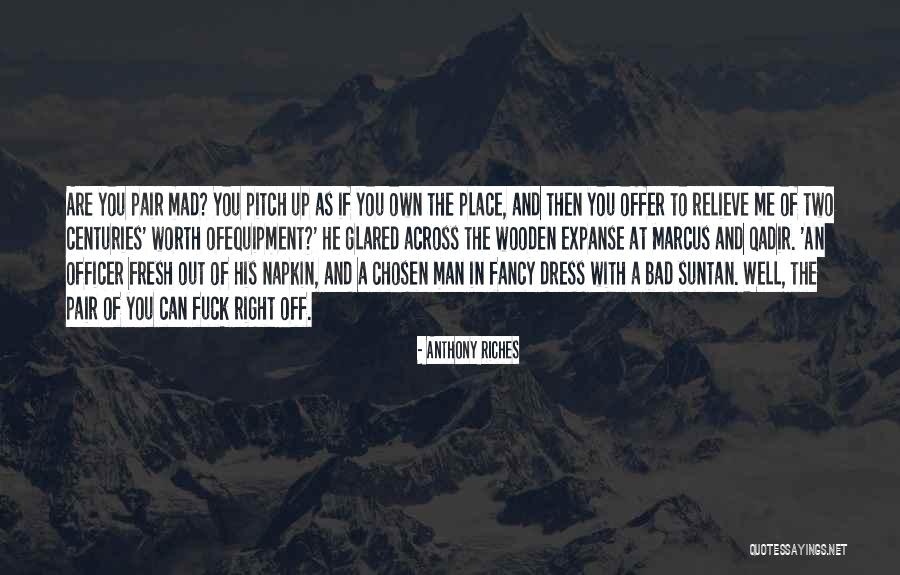 You Mad Quotes By Anthony Riches