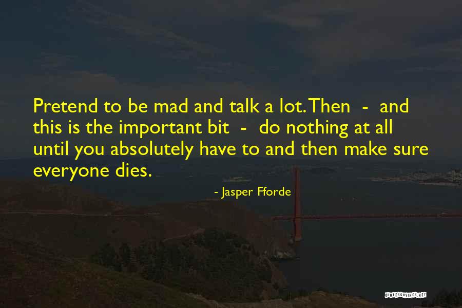 You Mad Quotes By Jasper Fforde