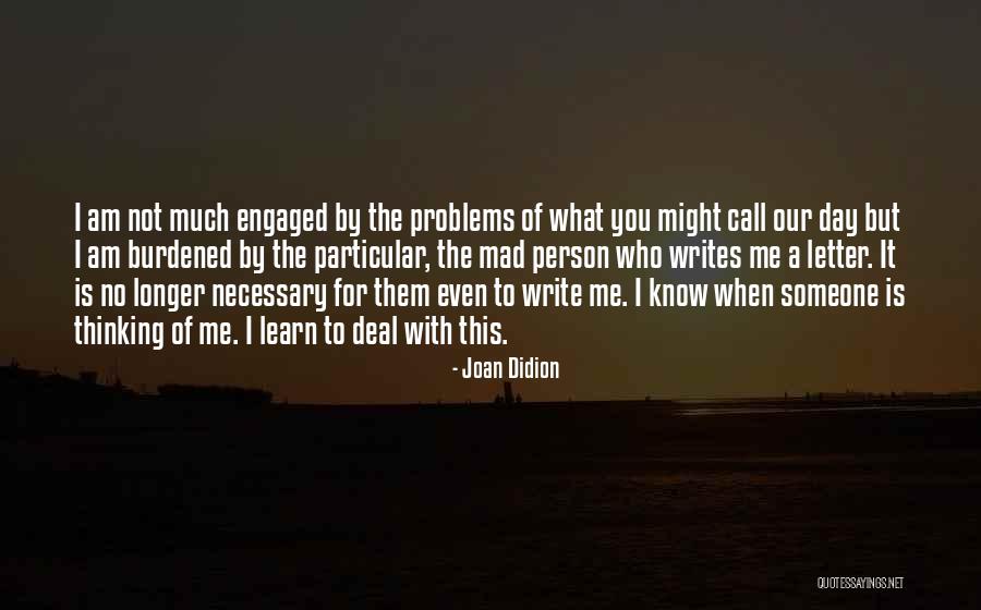 You Mad Quotes By Joan Didion