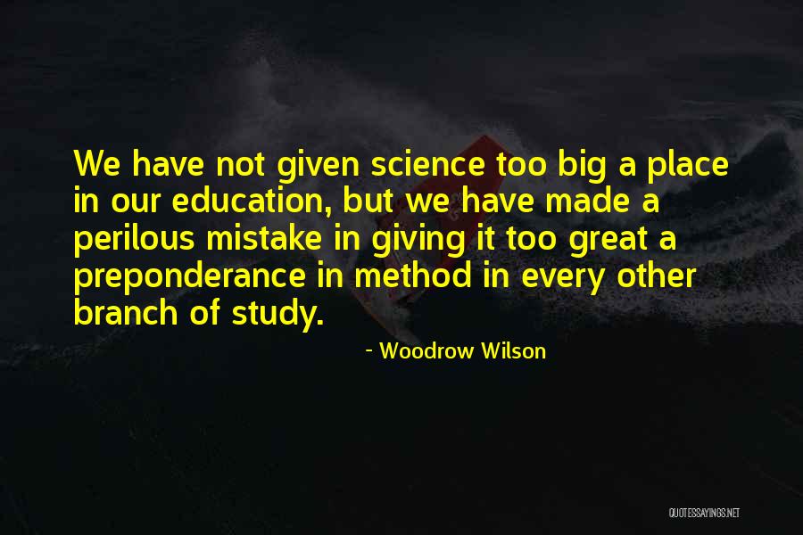 You Made A Big Mistake Quotes By Woodrow Wilson You Made A Big Mistake Quotes By Woodrow Wilson