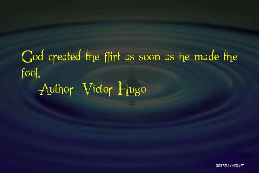 You Made A Fool Of Me Quotes By Victor Hugo