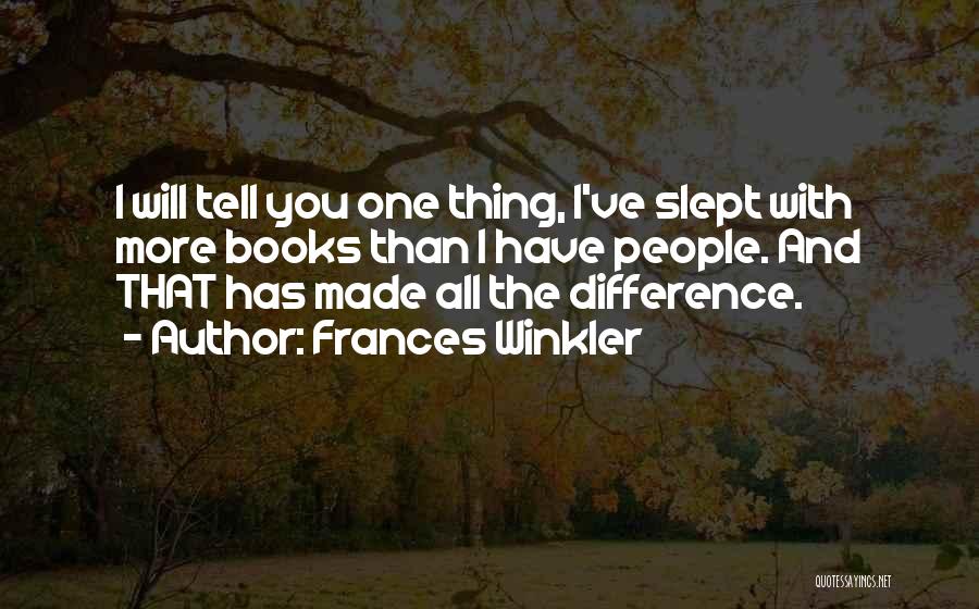 You Made Difference Quotes By Frances Winkler