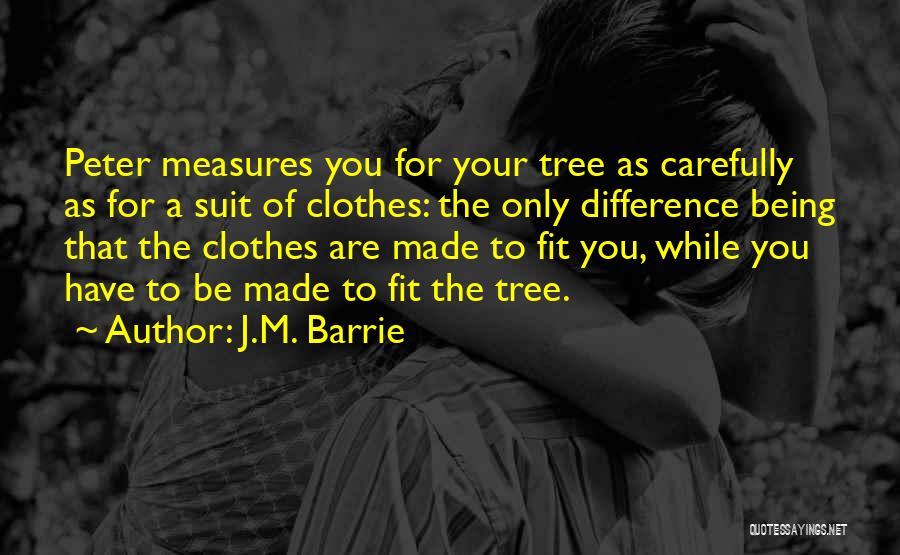 You Made Difference Quotes By J.M. Barrie