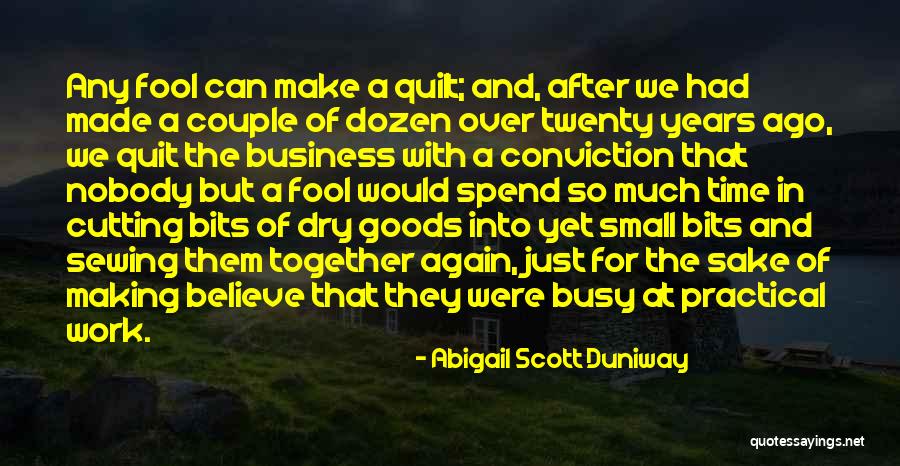 You Made Me Believe Again Quotes By Abigail Scott Duniway You Made Me Believe Again Quotes By Abigail Scott Duniway