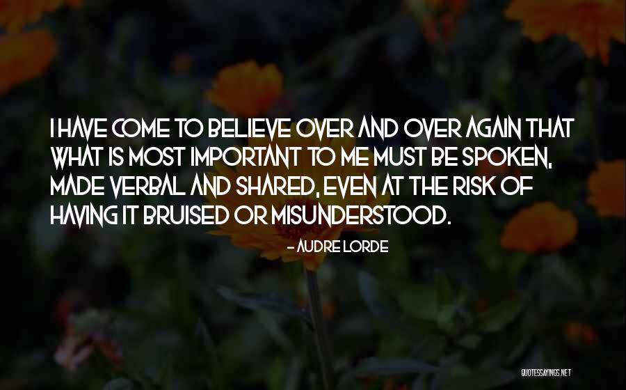 You Made Me Believe Again Quotes By Audre Lorde