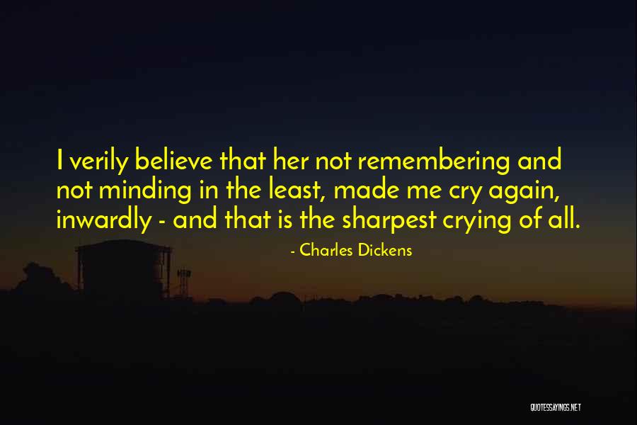 You Made Me Believe Again Quotes By Charles Dickens