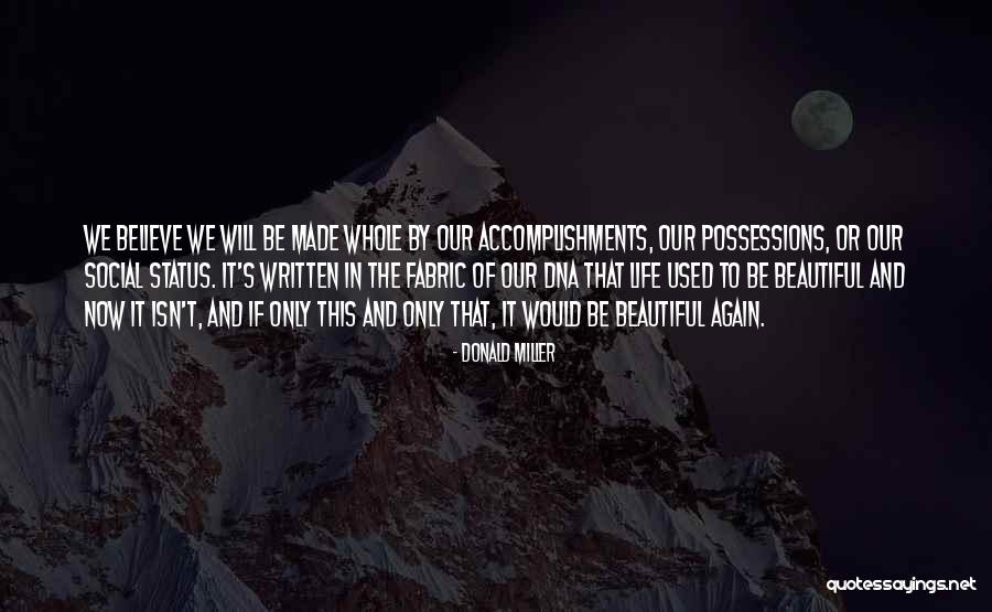 You Made Me Believe Again Quotes By Donald Miller You Made Me Believe Again Quotes By Donald Miller