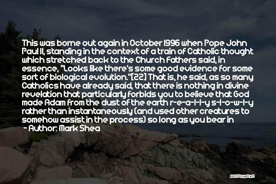 You Made Me Believe Again Quotes By Mark Shea You Made Me Believe Again Quotes By Mark Shea