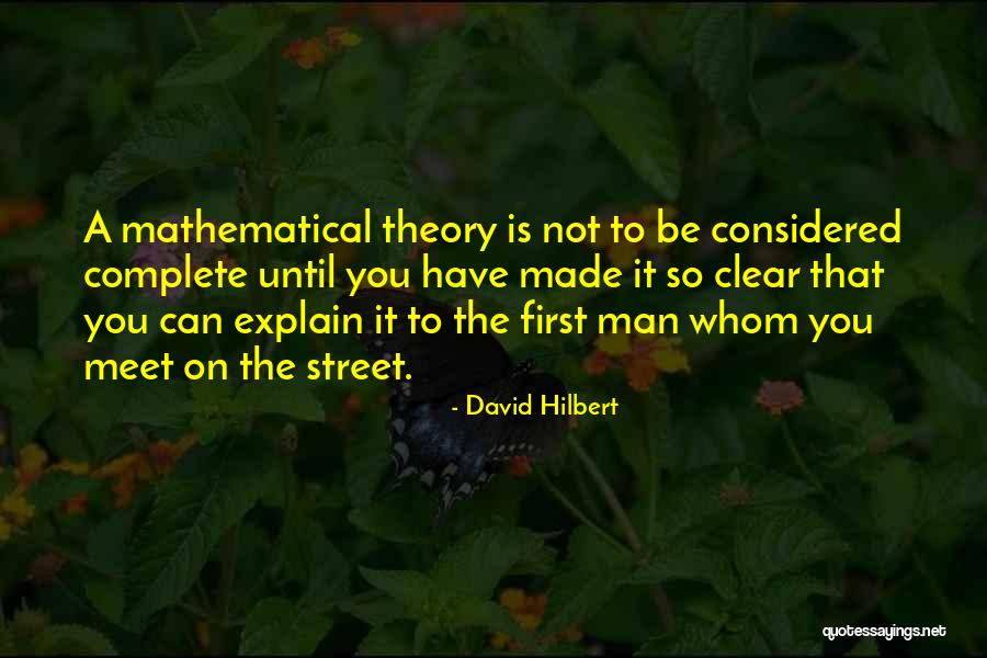 You Made Me Complete Quotes By David Hilbert You Made Me Complete Quotes By David Hilbert