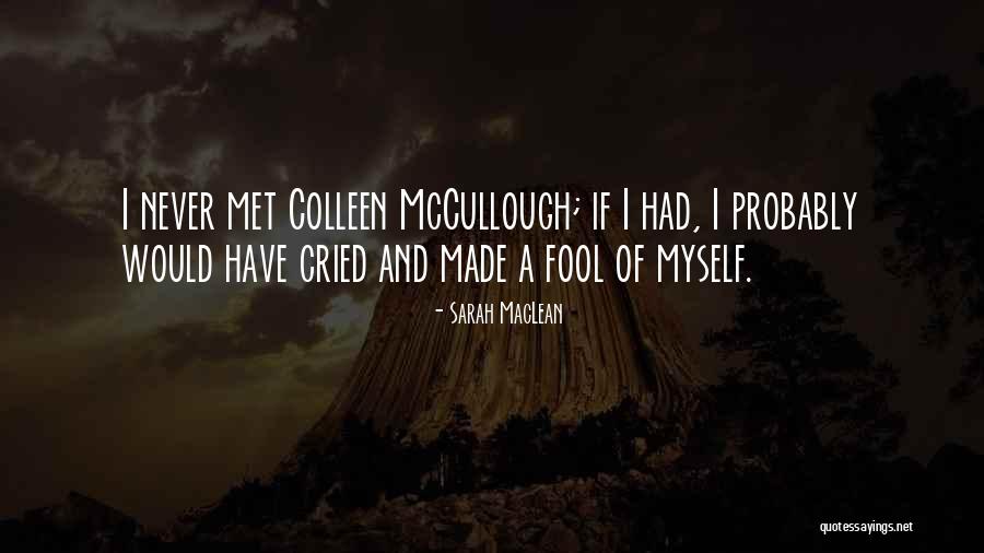 You Made Me Fool Quotes By Sarah MacLean