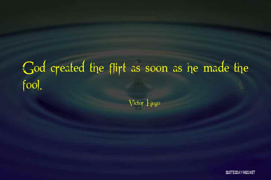 You Made Me Fool Quotes By Victor Hugo