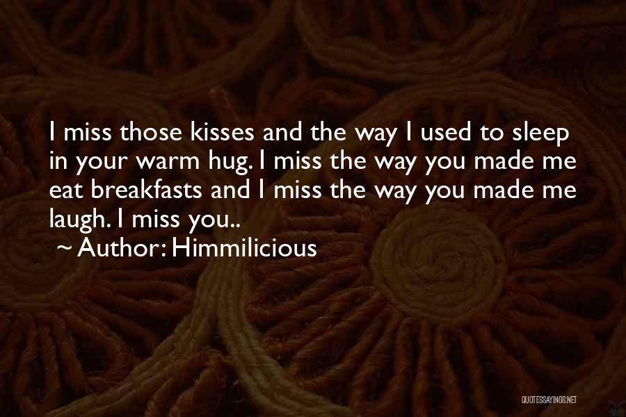 You Made Me Laugh Quotes By Himmilicious