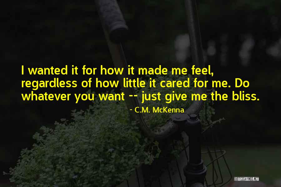 You Made Me Quotes By C.M. McKenna